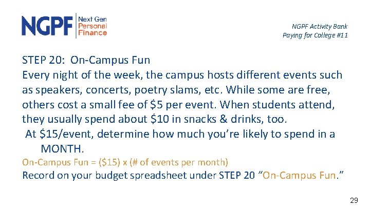 NGPF Activity Bank Paying for College #11 STEP 20: On-Campus Fun Every night of