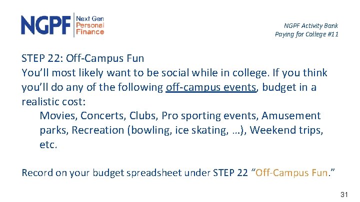 NGPF Activity Bank Paying for College #11 STEP 22: Off-Campus Fun You’ll most likely