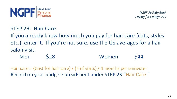 NGPF Activity Bank Paying for College #11 STEP 23: Hair Care If you already