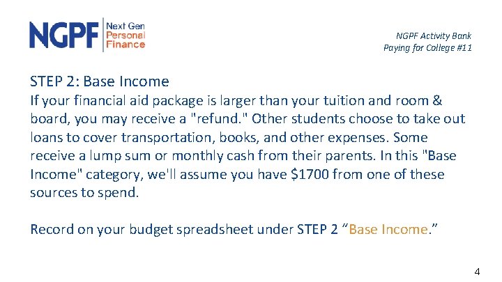 NGPF Activity Bank Paying for College #11 STEP 2: Base Income If your financial