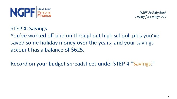 NGPF Activity Bank Paying for College #11 STEP 4: Savings You’ve worked off and