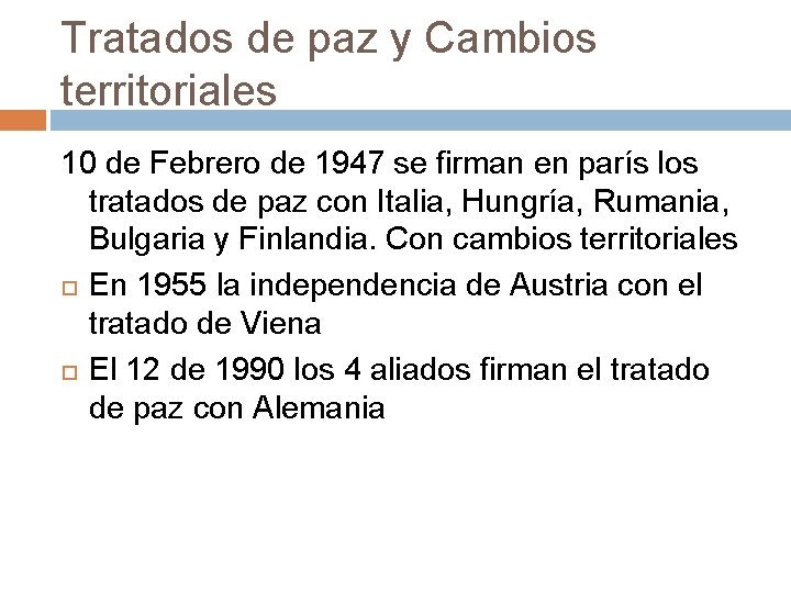 Tratados de paz y Cambios territoriales 10 de Febrero de 1947 se firman en