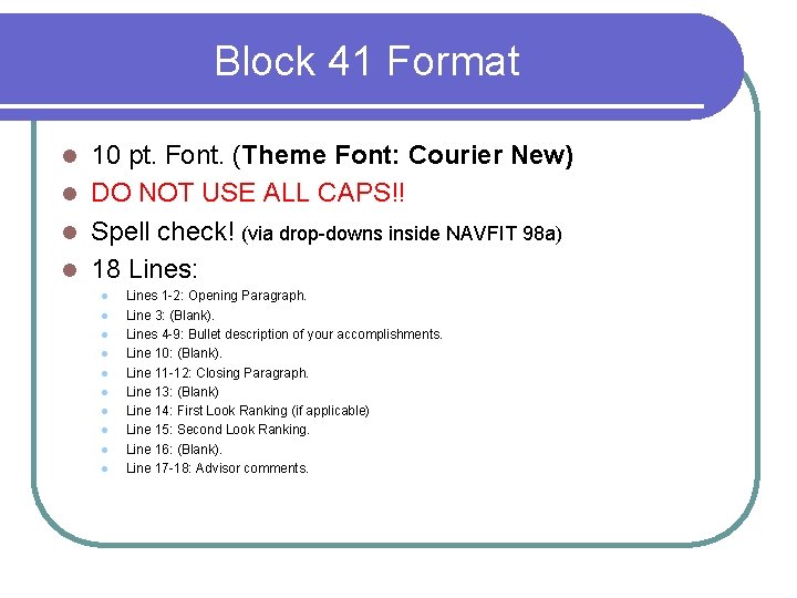 Block 41 Format 10 pt. Font. (Theme Font: Courier New) l DO NOT USE