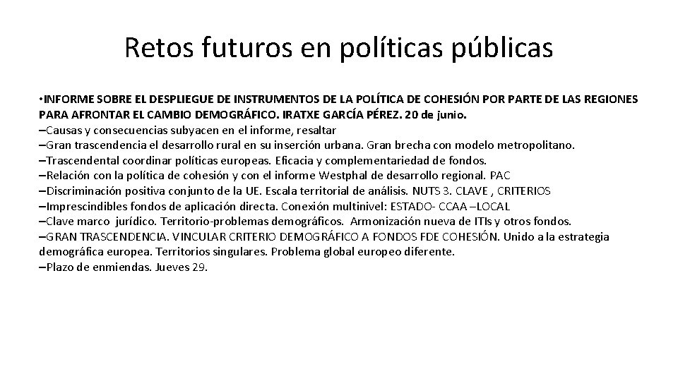 Retos futuros en políticas públicas • INFORME SOBRE EL DESPLIEGUE DE INSTRUMENTOS DE LA