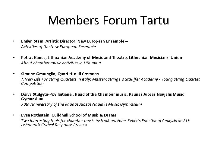 Members Forum Tartu • Emlyn Stam, Artistic Director, New European Ensemble – Activities of