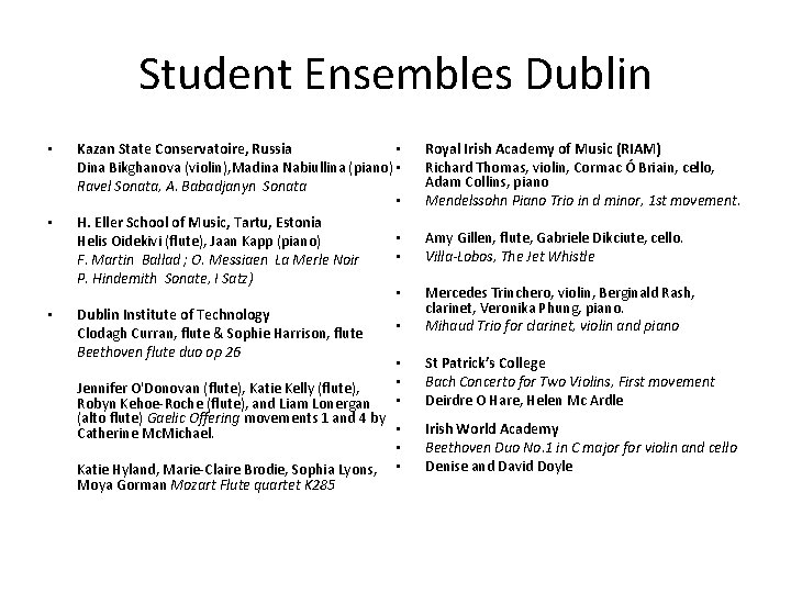 Student Ensembles Dublin • • • Kazan State Conservatoire, Russia • Dina Bikghanova (violin),