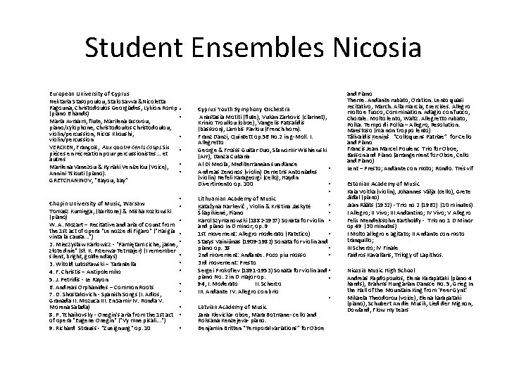 Student Ensembles Nicosia European University of Cyprus Nektaria Stasopoulou, Stalo Savva &Nicoletta Pagouna, Christodoulos