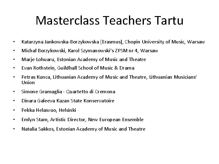 Masterclass Teachers Tartu • Katarzyna Jankowska-Borzykowska [Erasmus], Chopin University of Music, Warsaw • Michał