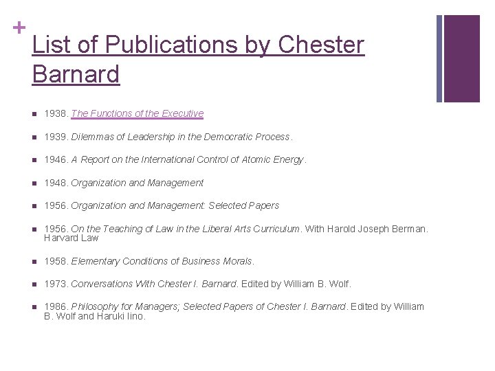+ List of Publications by Chester Barnard n 1938. The Functions of the Executive