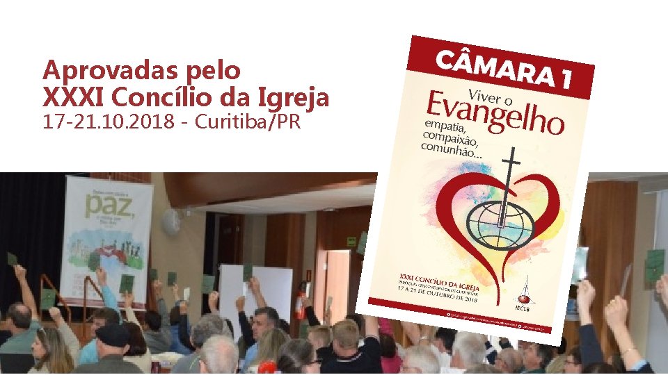 Aprovadas pelo XXXI Concílio da Igreja 17 -21. 10. 2018 - Curitiba/PR 