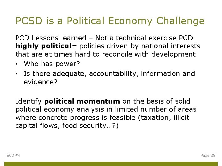 PCSD is a Political Economy Challenge PCD Lessons learned – Not a technical exercise