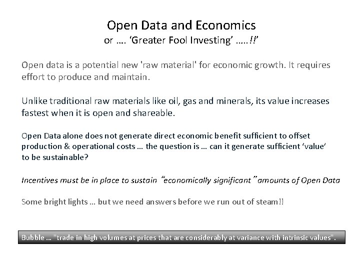 Open Data and Economics or …. ‘Greater Fool Investing’ …. . !!’ Open data