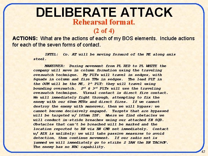 DELIBERATE ATTACK Rehearsal format. (2 of 4) ACTIONS: What are the actions of each