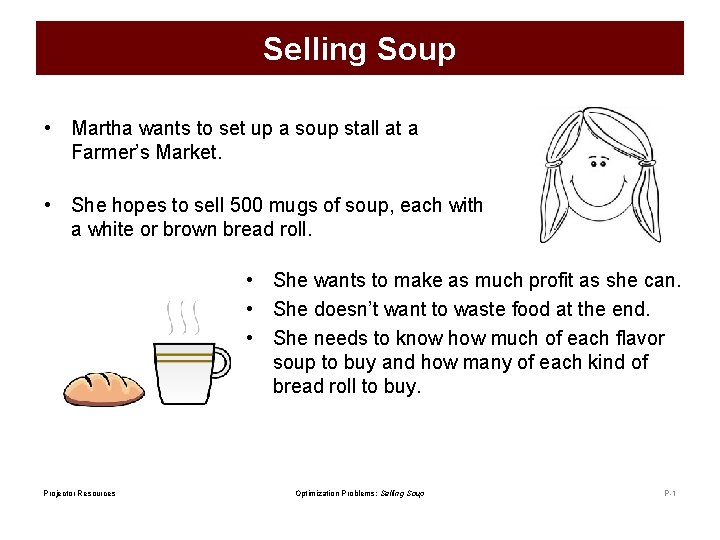 Selling Soup • Martha wants to set up a soup stall at a Farmer’s