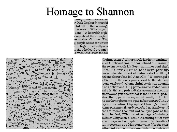 Homage to Shannon 