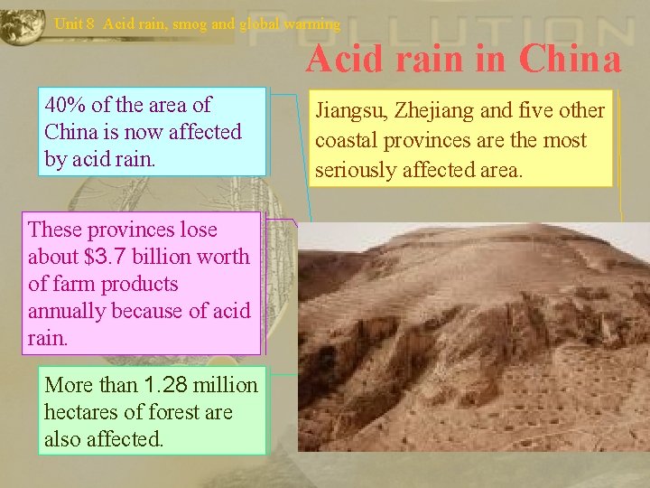 Unit 8 Acid rain, smog and global warming Acid rain in China 40% of