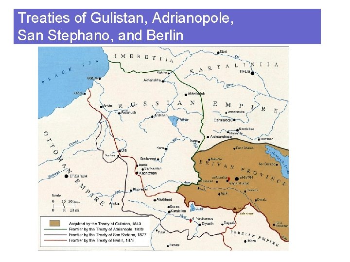 Treaties of Gulistan, Adrianopole, San Stephano, and Berlin 