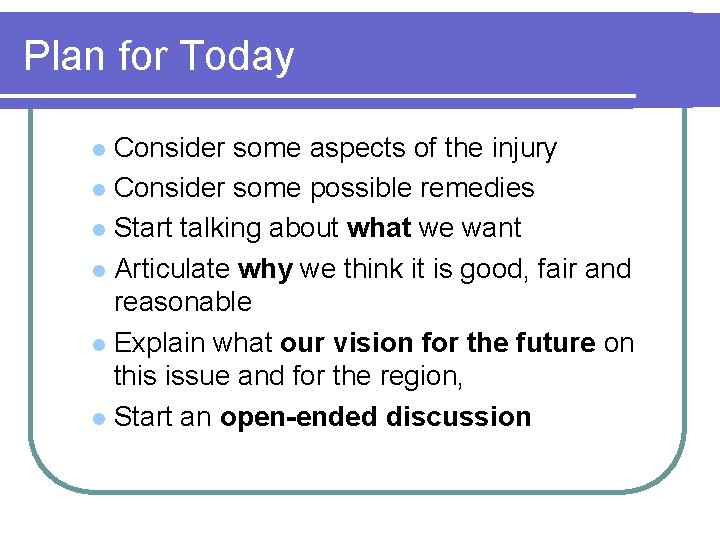 Plan for Today Consider some aspects of the injury l Consider some possible remedies