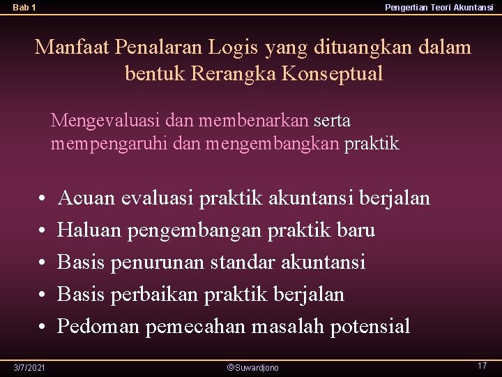 Bab 1 Pengertian Teori Akuntansi Manfaat Penalaran Logis yang dituangkan dalam bentuk Rerangka Konseptual