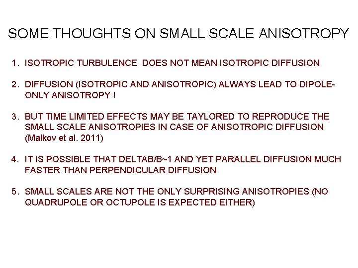 SOME THOUGHTS ON SMALL SCALE ANISOTROPY 1. ISOTROPIC TURBULENCE DOES NOT MEAN ISOTROPIC DIFFUSION