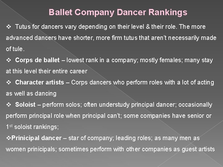 Ballet Company Dancer Rankings v Tutus for dancers vary depending on their level &