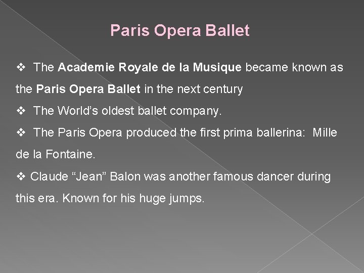 Paris Opera Ballet v The Academie Royale de la Musique became known as the