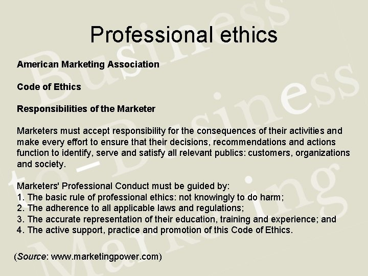 Professional ethics American Marketing Association Code of Ethics Responsibilities of the Marketers must accept