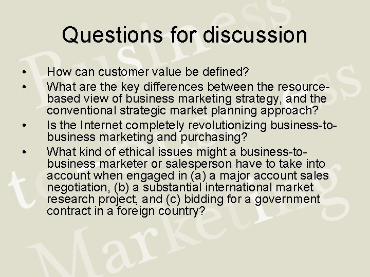 Questions for discussion • • How can customer value be defined? What are the