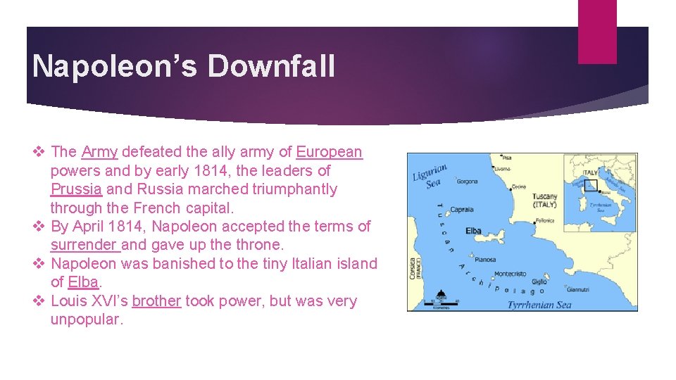 Napoleon’s Downfall v The Army defeated the ally army of European powers and by