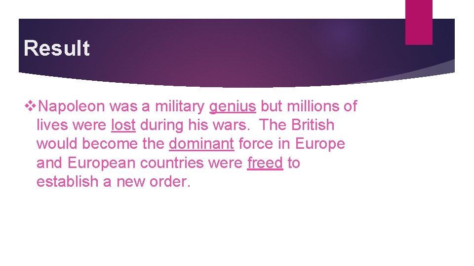 Result v. Napoleon was a military genius but millions of lives were lost during