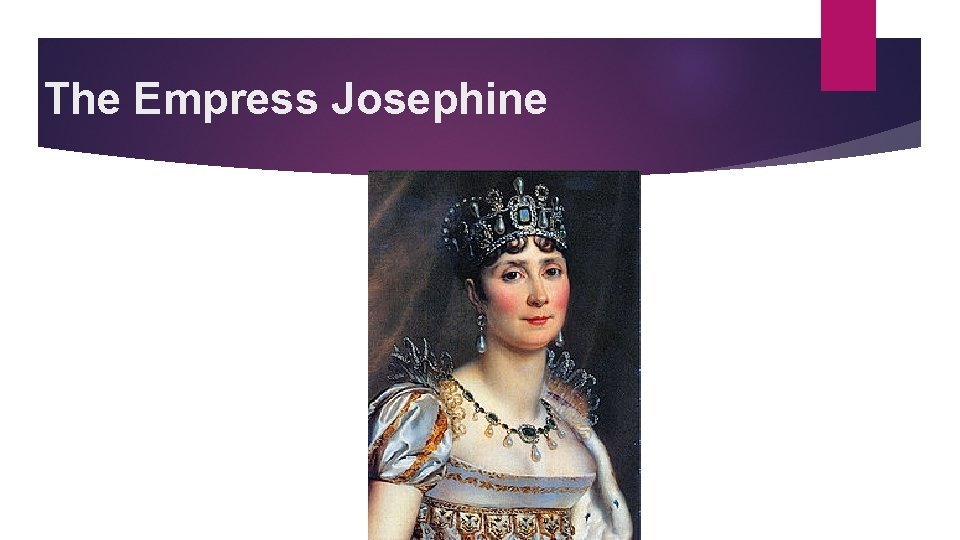 The Empress Josephine 