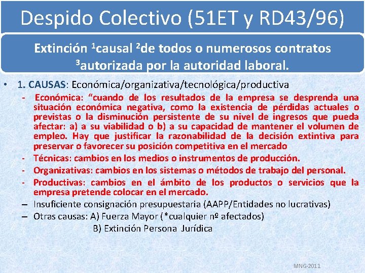 Despido Colectivo (51 ET y RD 43/96) Extinción 1 causal 2 de todos o