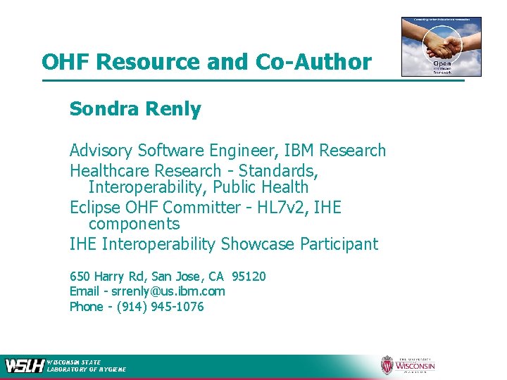 OHF Resource and Co-Author Sondra Renly Advisory Software Engineer, IBM Research Healthcare Research -