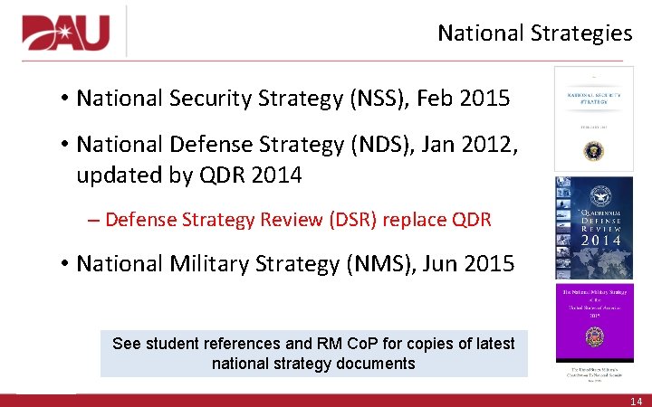 National Strategies • National Security Strategy (NSS), Feb 2015 • National Defense Strategy (NDS), National Strategies • National Security Strategy (NSS), Feb 2015 • National Defense Strategy (NDS),