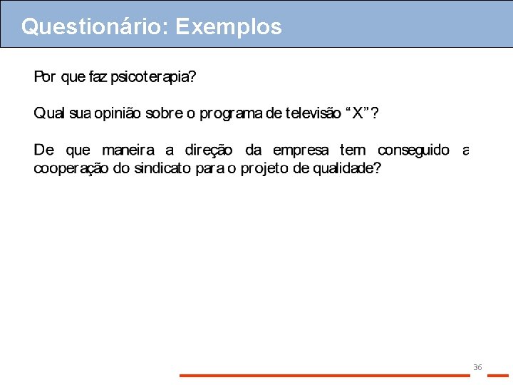 Questionário: Exemplos 36 