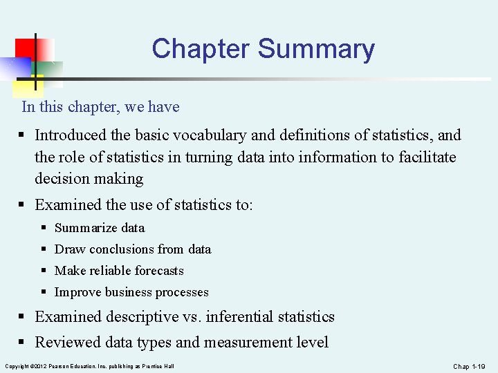 Chapter Summary In this chapter, we have § Introduced the basic vocabulary and definitions