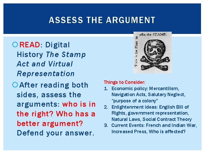 ASSESS THE ARGUMENT READ: Digital History The Stamp Act and Virtual Representation After reading