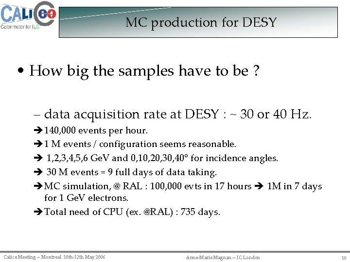 MC production for DESY • How big the samples have to be ? –