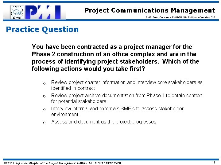 Project Communications Management PMP Prep Course – PMBOK 4 th Edition – Version 2.
