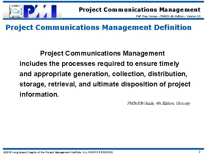 Project Communications Management PMP Prep Course – PMBOK 4 th Edition – Version 2.