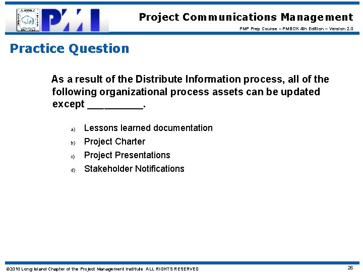 Project Communications Management PMP Prep Course – PMBOK 4 th Edition – Version 2.