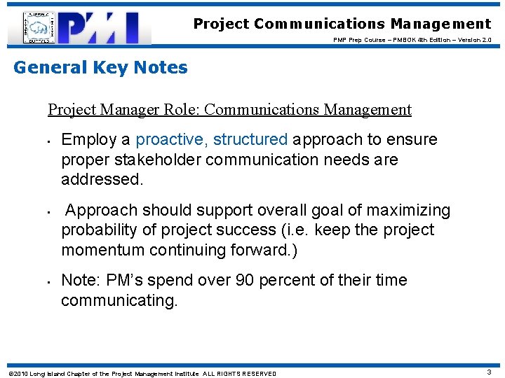 Project Communications Management PMP Prep Course – PMBOK 4 th Edition – Version 2.