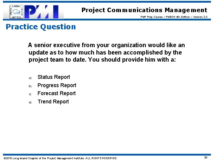 Project Communications Management PMP Prep Course – PMBOK 4 th Edition – Version 2.