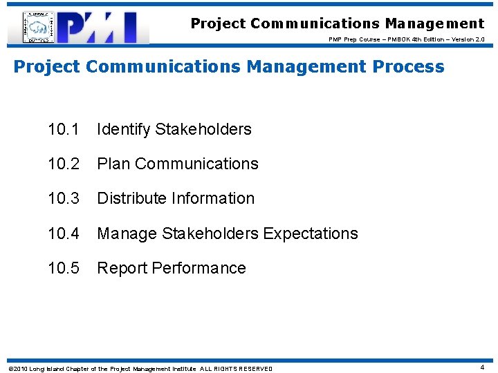 Project Communications Management PMP Prep Course – PMBOK 4 th Edition – Version 2.