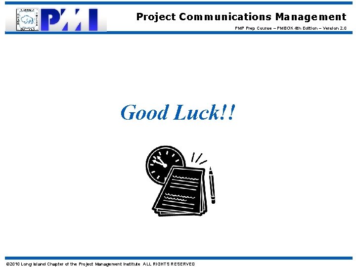 Project Communications Management PMP Prep Course – PMBOK 4 th Edition – Version 2.