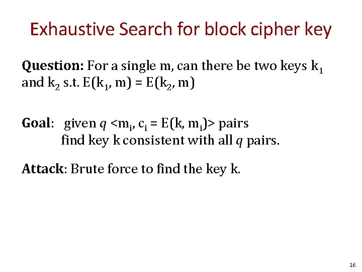 Exhaustive Search for block cipher key Question: For a single m, can there be