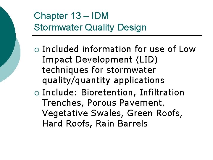 Chapter 13 – IDM Stormwater Quality Design Included information for use of Low Impact