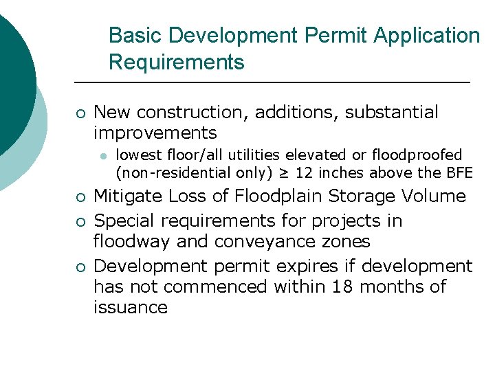 Basic Development Permit Application Requirements ¡ New construction, additions, substantial improvements l ¡ ¡