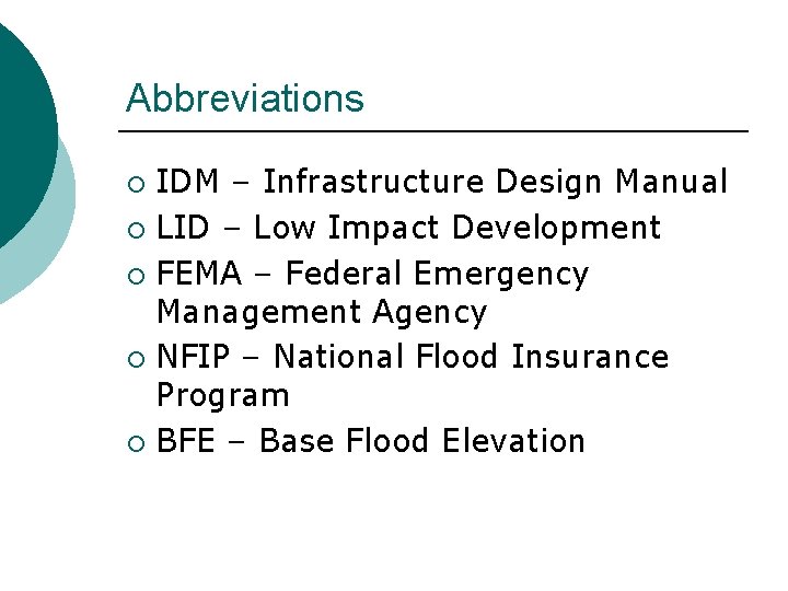 Abbreviations IDM – Infrastructure Design Manual ¡ LID – Low Impact Development ¡ FEMA