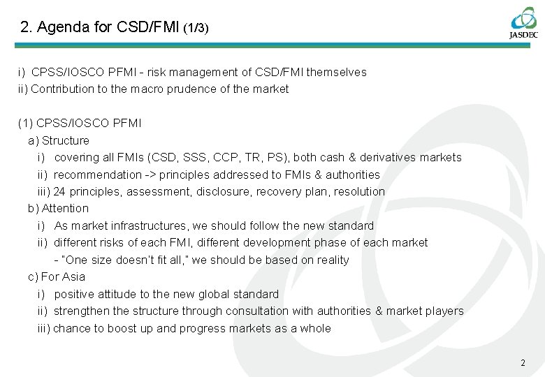 2. Agenda for CSD/FMI (1/3) i) CPSS/IOSCO PFMI - risk management of CSD/FMI themselves